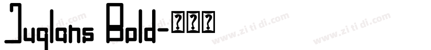 Juglans Bold字体转换 Juglans Bold字体转换